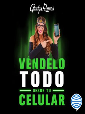 cover image of Véndelo todo desde tu celular